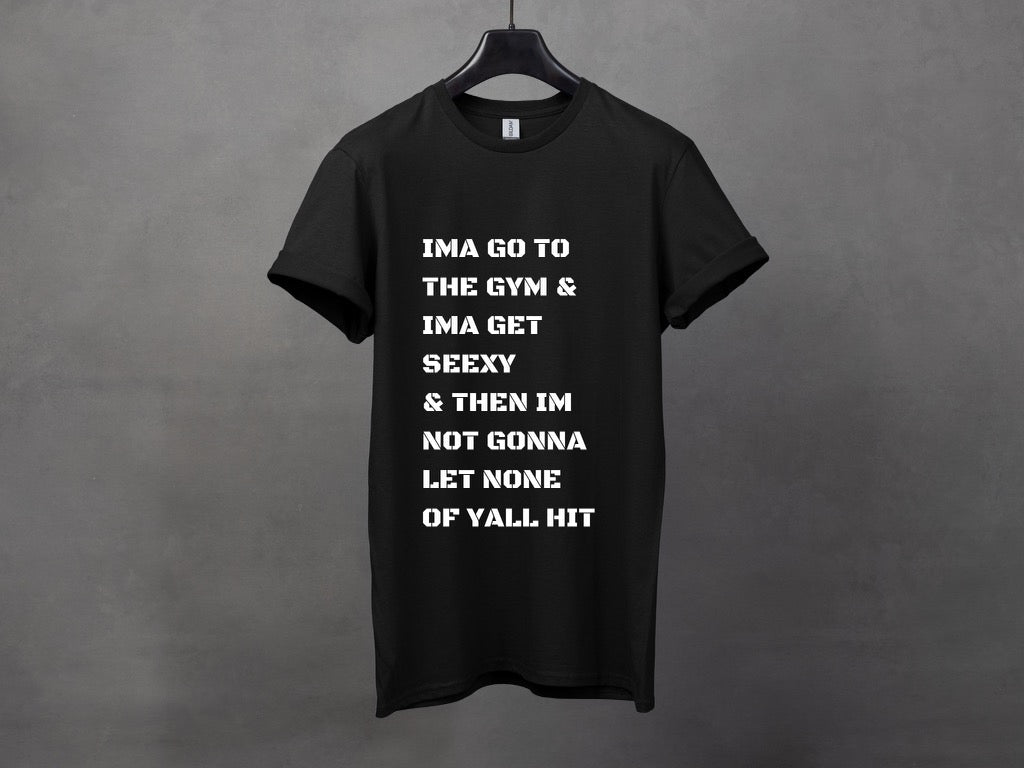 Go to the gym and get sexy T-shirt